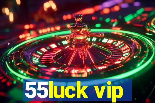 55luck vip